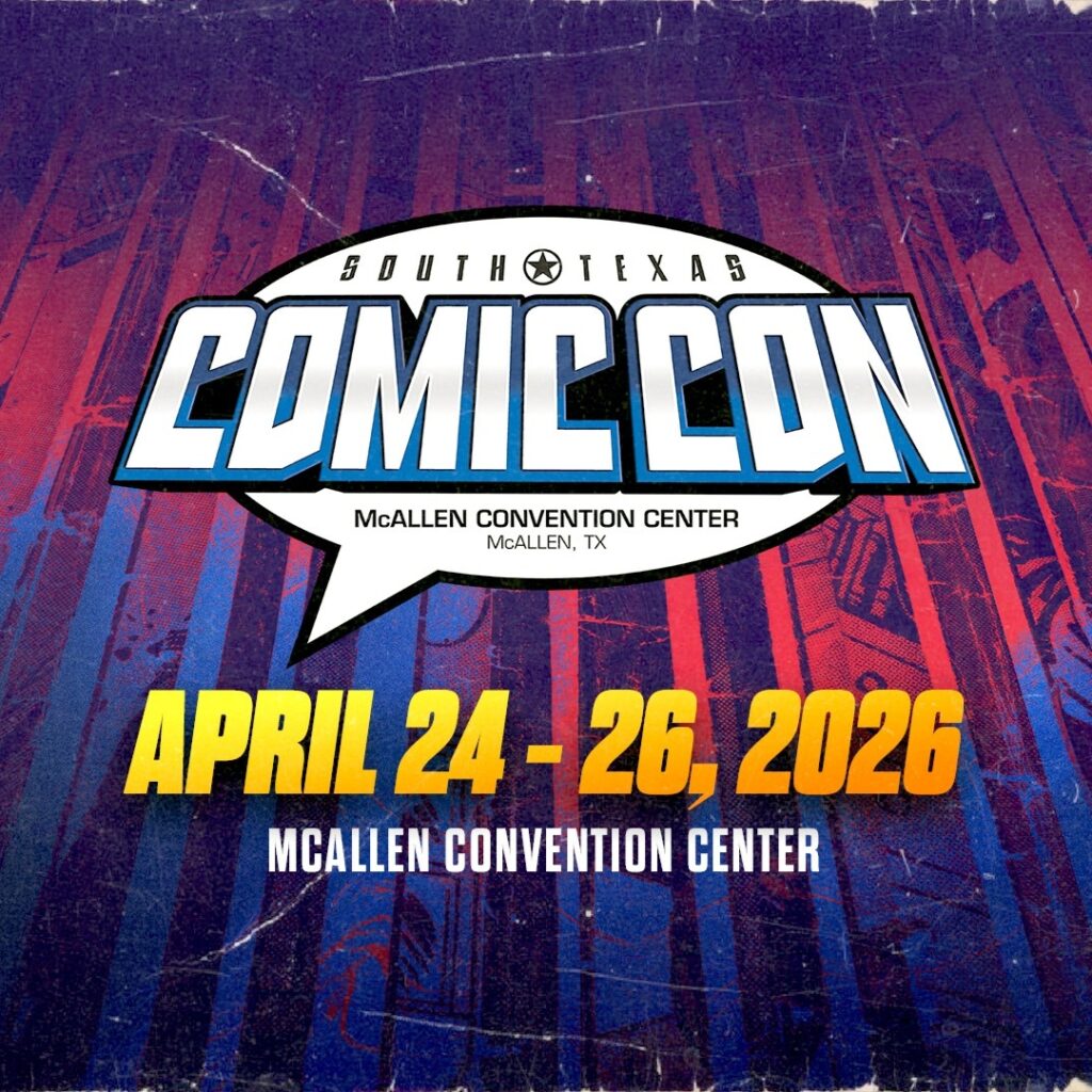 South Texas Comic Con returns to the McAllen Convention Center April 24–26, 2026 featuring celebrity guests, cosplay, gaming, anime, comics, and pop culture events.