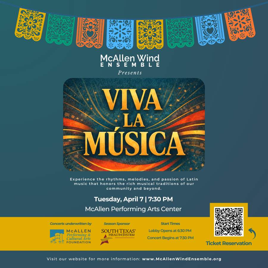 Viva La Música: A Celebration of Latin Music with the McAllen Wind Ensemble at McAllen Performing Arts Center, reserve your free tickets today.